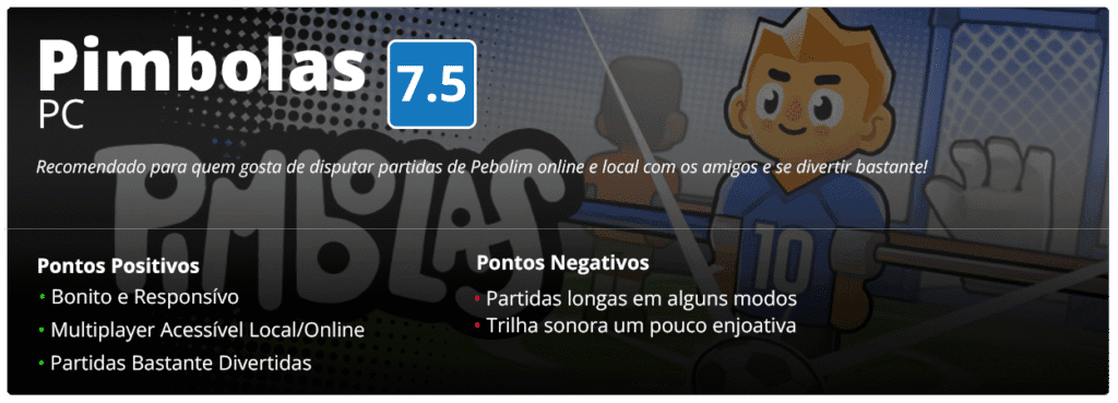 Banner de Review com nota 7,5 para Pimbolas, jogo multiplayer online e local para pc.